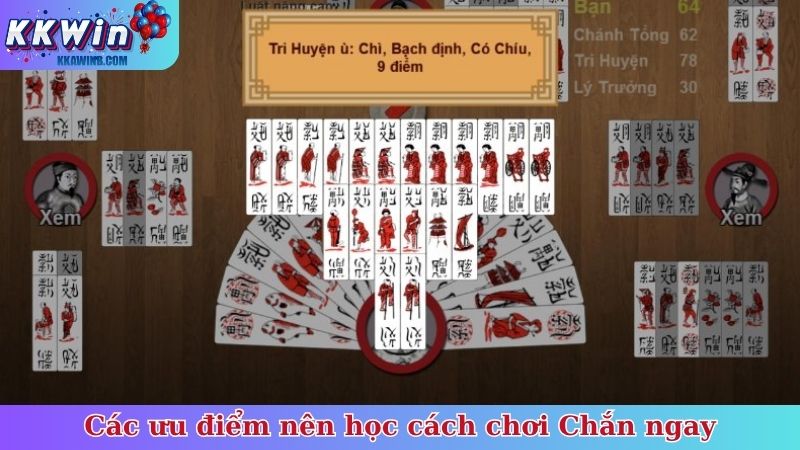 Các ưu điểm nên học cách chơi Chắn ngay