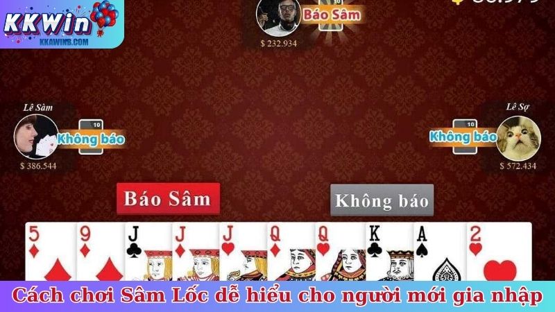 Cách chơi Sâm Lốc dễ hiểu cho người mới gia nhập